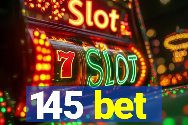 145 bet